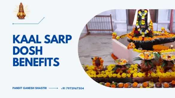 Kaal sarp dosh benefits
