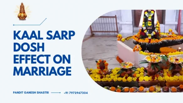 Kaal sarp dosh effect on marriage