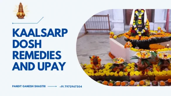 Kaalsarp dosh remedies and upay
