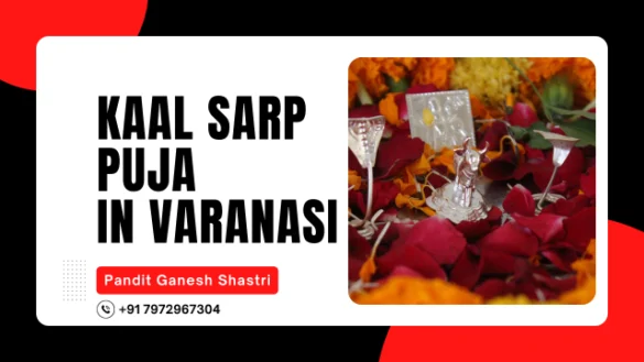 Kaal sarp puja in varanasi