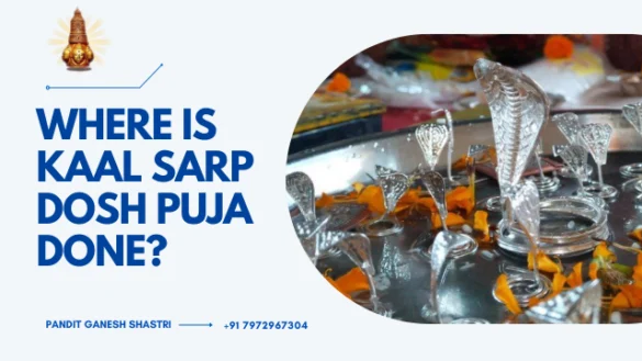 Where is kaal sarp dosh puja done